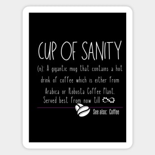 Coffee Cup of Sanity Definition Magnet